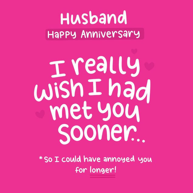 Happy Anniversary Husband I Wish I'd Met You Sooner Card Occasion_Anniversary Occasion_Wedding Anniversary Style_Funny