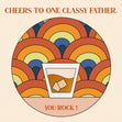 One Classy Father - Fathers Day Whisky On the rocks - 1