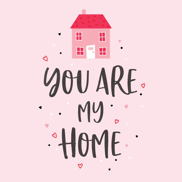 You Are My Home Card
