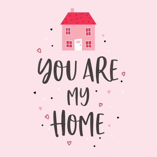 You Are My Home Card