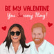 Be My Valentine You Sussexy Thing Valentine's Day Card
