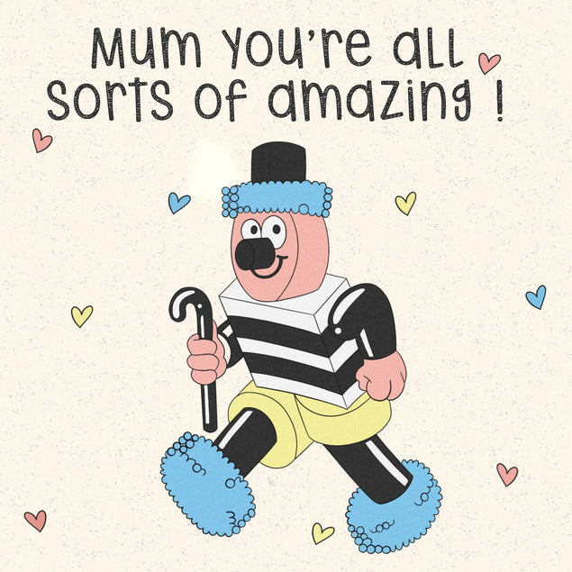 Mum You're All Sorts Of Amazing Card