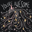 You're Awesome Card
