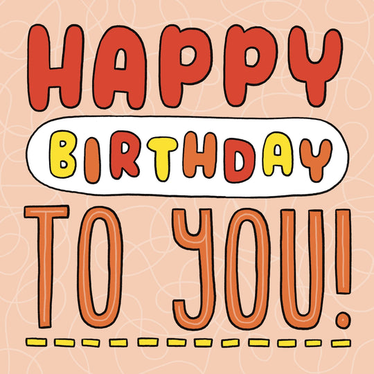 Happy Birthday To You