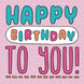 Happy Birthday To You Pink Background Card