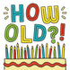 How Old?! Birthday Greeting Card