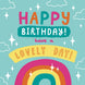 Have A Lovely Day Rainbow Birthday Card