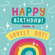 Happy Birthday! Have A Lovely Day! Rainbow Birthday - 1