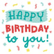 Happy Birthday To You Confetti Birthday Card