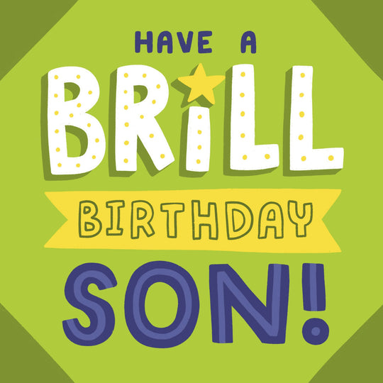 Son Have A Brill Birthday Card