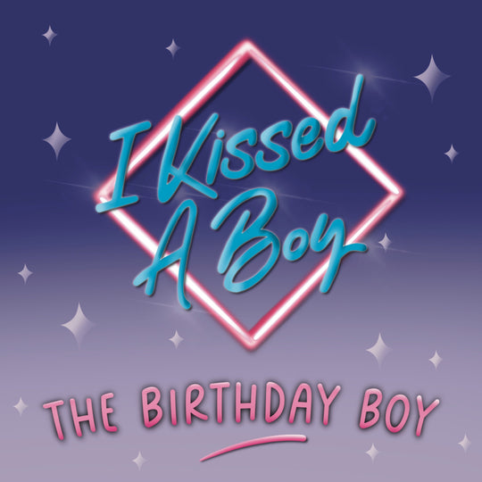 I Kissed A Boy Birthday Card