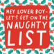 Let's Get On The Naughty List Card