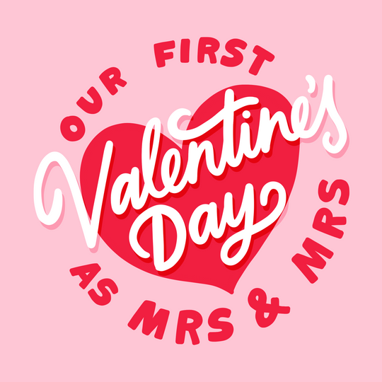 First Valentine's Day As Mrs. And Mrs. Card
