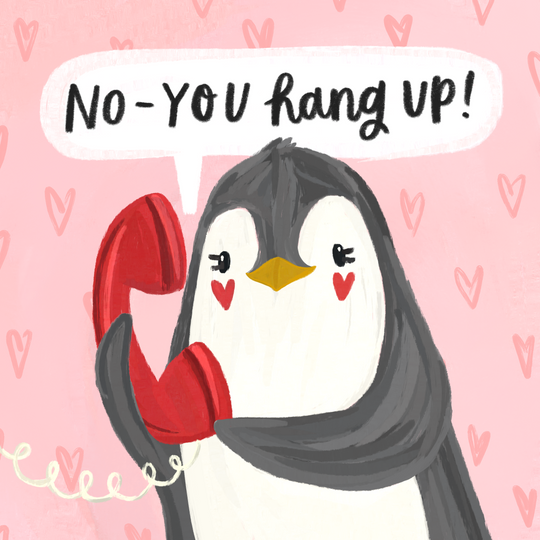 No, You Hang Up Cute Penguin Valentine's Day Card