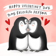Hapy Valentine's Day To My Favouriye Person Charming Penguins Card