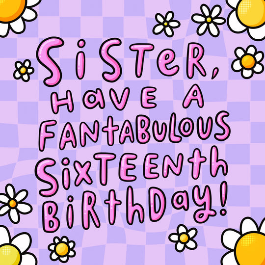 Sister Fantabulous 16th Birthday Card