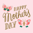 Happy Mothers Day Pretty Butterflies - 1