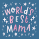 World's Best Mama Stars Mother's Day Card