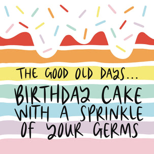 Birthday Cake With A Sprinkle Of Your Germs Card