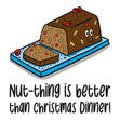 Nut-thing Better Than Christmas Dinner Card