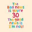 Happy 30th Birthday Bad News Card Style_Funny