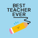 Best Teacher Ever Smiling Pencil Card