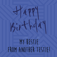 Funny Birthday For Your Bestie - 1