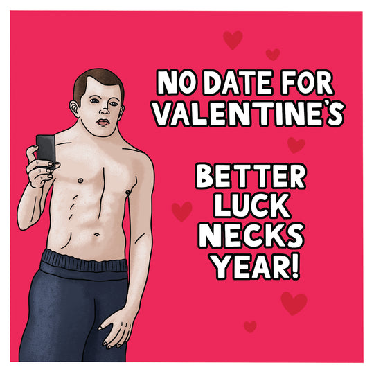 Better Necks Next Year Valentine's Day Card
