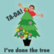 Ta-Da! I've Done The Tree Christmas Card