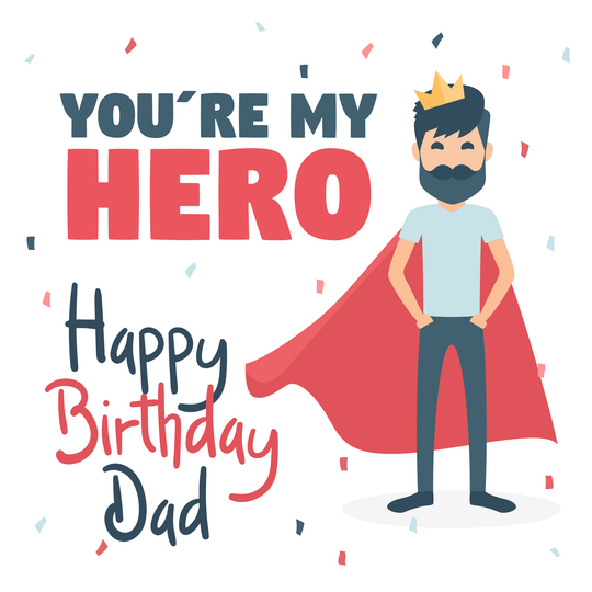 You're My Hero Happy Birthday Dad Card
