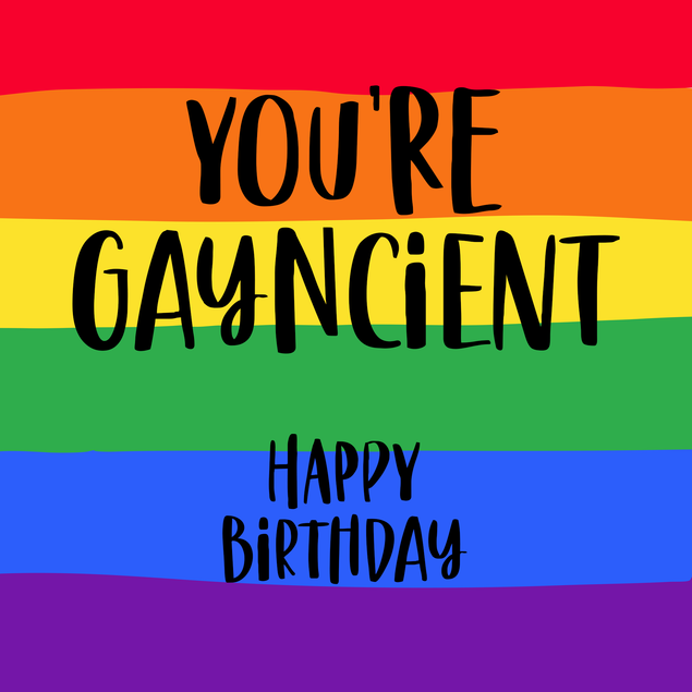 Funny LGBTQ+ You're Gayncient Birthday - 1