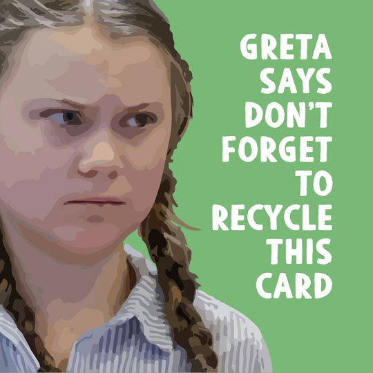 Greta Thunberg Eco-warrior Don't Forget To Recycle Card
