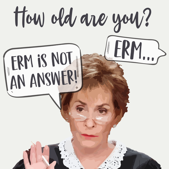 Judge Judy Erm Is Not An Answer Old Age Card