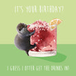 I otter get the drinks in Birthday Card - 1