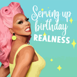 Ru Paul Serving Up Birthday Realness - 1