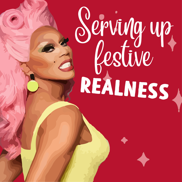 RuPaul Christmas greeting card - Serving up festive realness - 1