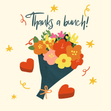 Cute, floral, bouquet thank you card: Thanks a bunch! - 1
