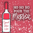 Ho ho ho pour the merlot Christmas greeting card - 1