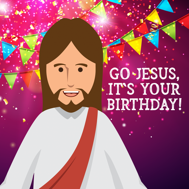 Go Jesus it's your birthday Christmas greeting card - 1