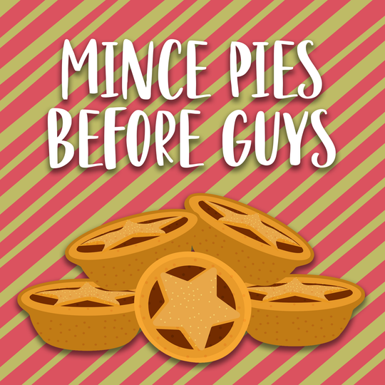 Mince Pies Before Guys Christmas Card