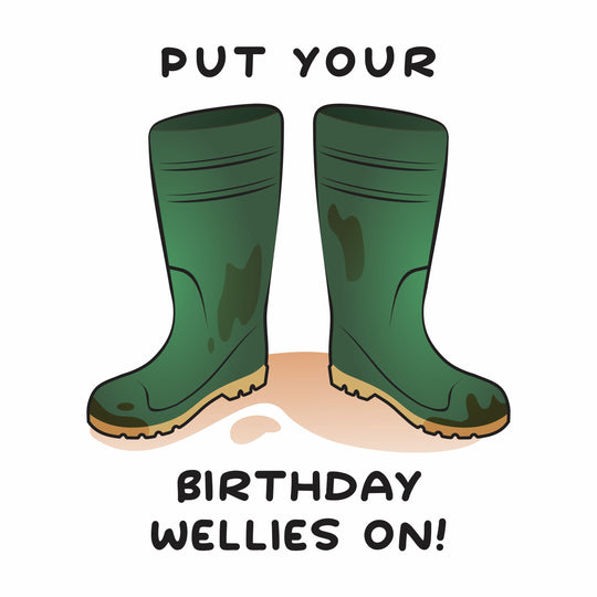Put Your Birthday Wellies On