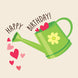 Flower Watering Happy Birthday Card