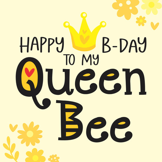 Happy Birthday Queen Bee Card
