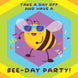 Bee-Day Party Happy Birthday Card