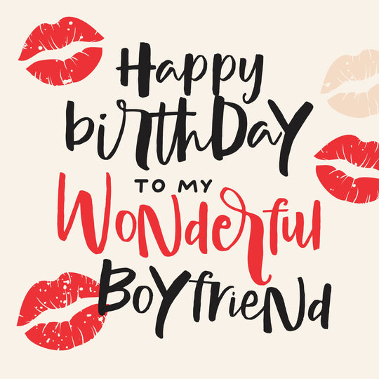 Happy Birthday Wonderful Boyfriend Lots Of Kisses Card