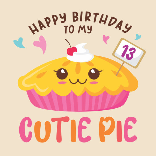 Happy 13th Birthday Cutie Pie Card