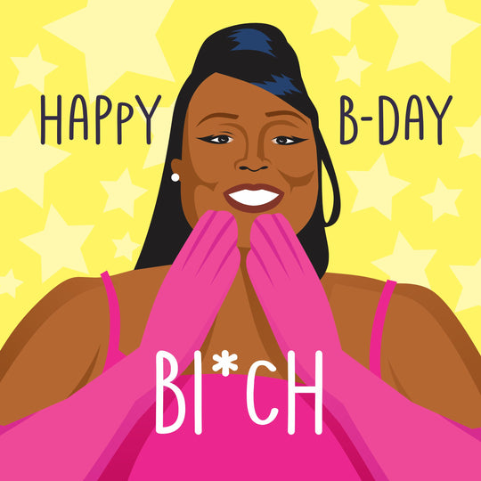Happy Birthday Bi*ch Card