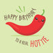 Happy Birthday Hottie Chilli Card