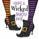 Have A Wicked Birthday Card