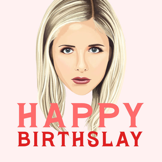 Buffy Slay Birthday Card